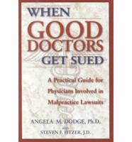 When Good Doctors Get Sued