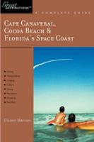 Cape Canaveral, Cocoa Beach & Florida's Space Coast: Great Destinations