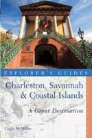 Explorer's Guide Charleston, Savannah & Coastal Islands: A Great Destination