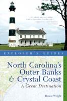 Explorer's Guide North Carolina's Outer Banks and Crystal Coast