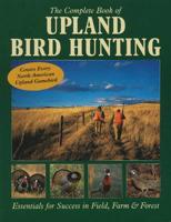 Complete Book of Upland Bird Hunting