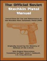 The Official Soviet Stechkin Pistol Manual