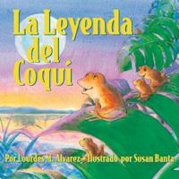 La Leyenda Del Coqui / The Legend of Coqui