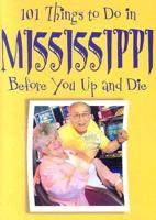 101 Things to Do in Mississippi