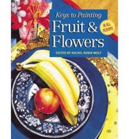 Keys to Painting Fruit & Flowers