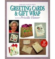 Create Your Own Greeting Cards & Gift Wrap With Priscilla Hauser