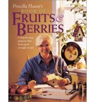Priscilla Hauser's Book of Fruits & Berries