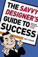 The Savvy Designer's Guide to Success