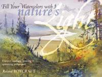 Fill Your Watercolors With Nature's Light