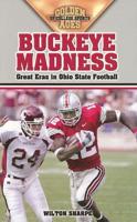 Buckeye Madness: Great Eras in Ohio State Football