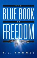 The Blue Book of Freedom: Ending Famine, Poverty, Democide, and War