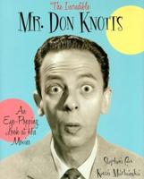 Incredible Mr. Don Knotts: An Eye-Popping Look at His Movies