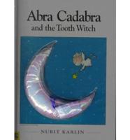 Abra Cadabra and the Tooth Witch