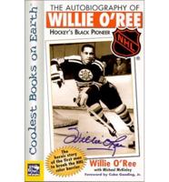 The Autobiography of Willie O'Ree