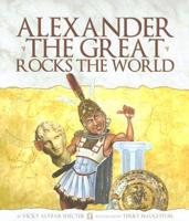 Alexander the Great Rocks the World