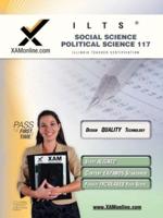 ILTS Social Science-Political Science 117 Teacher Certification Test Prep Study Guide