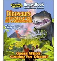 Guess Who&#39;s Coming to Dinner: Dinosaurs, Lifestyles of the Big &amp; Carnivorous