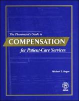 The Pharmacist's Guide to Compensation for Patient-Care Services