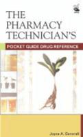 The Pharmacy Technician's Pocket Guide Drug Reference