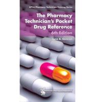The Pharmacy Technician's Pocket Drug Reference