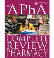 The APhA Complete Review for Pharmacy
