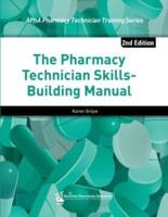The Pharmacy Technician Skills-Building Manual