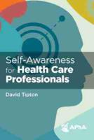 Self-Awareness for Health Care Professionals