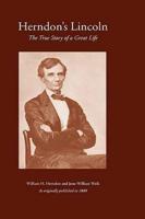 Herndon's Lincoln: The True Story of a Great Life