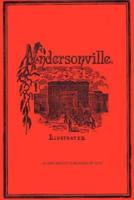 Andersonville: A Story of Rebel Military Prisons