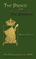 The Prince and the Pauper: A Tale for Young People of All Ages