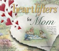 Heartlifters for Mom