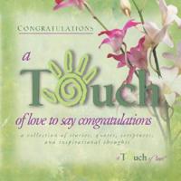 A Touch of Love to Say Congratulations