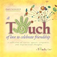 A Touch of Love to Celebrate Friendship