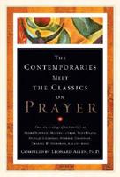The Contemporaries Meet the Classics on Prayer