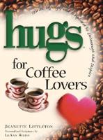 Hugs for Coffee Lovers