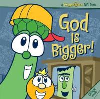 God Is Bigger!