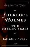 Sherlock Holmes-- The Missing Years