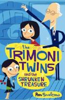 The Trimoni Twins and the Shrunken Treasure