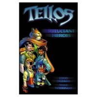 Tellos Volume 1: Reluctant Heroes