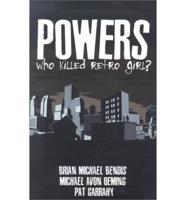 Powers. V. 1 Who Killed Retro Girl?