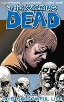The Walking Dead. Vol. 6 This Sorrowful Life