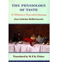 The Physiology of Taste, or, Meditations on Transcendental Gastronomy