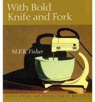 With Bold Knife and Fork