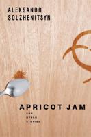 Apricot Jam, and Other Stories