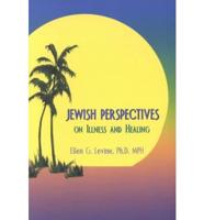 Jewish Perspectives on Illness and Healing