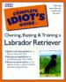 The Complete Idiot's Guide to Labrador Retrievers