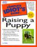 The Complete Idiot's Guide to Raising a Puppy