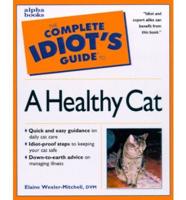 The Complete Idiot's Guide to a Healthy Cat