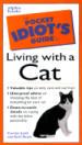 The Pocket Idiot's Guide to Living With a Cat