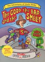 The Good, the Bad, and the Smelly